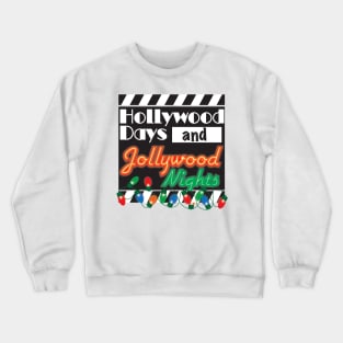 Hollywood Days / Jollywood Nights Crewneck Sweatshirt